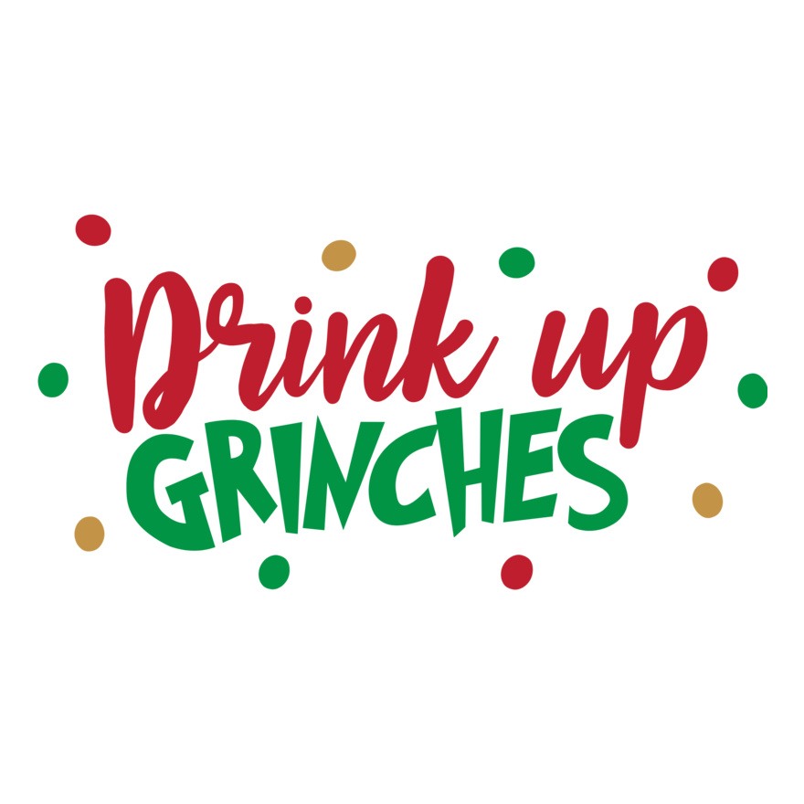 Drink Up Grinches (0586) Thumbnail