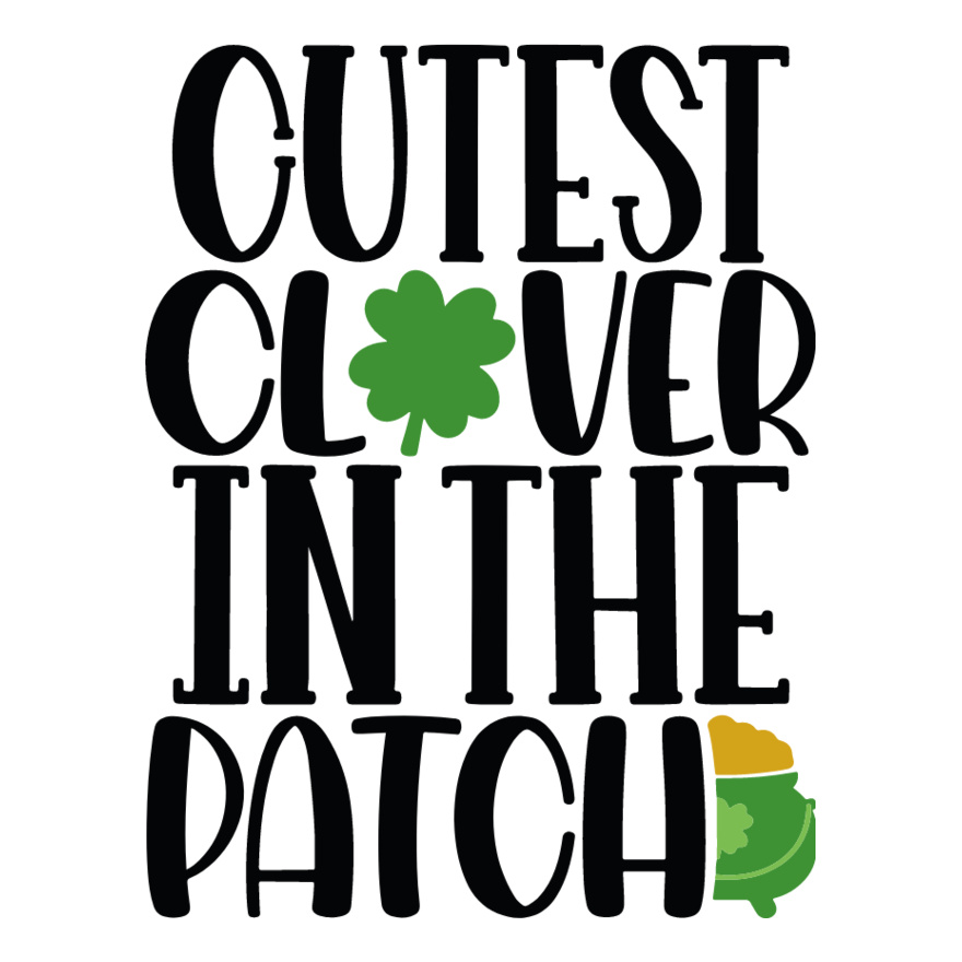 Cutest Clover In The Patch Thumbnail
