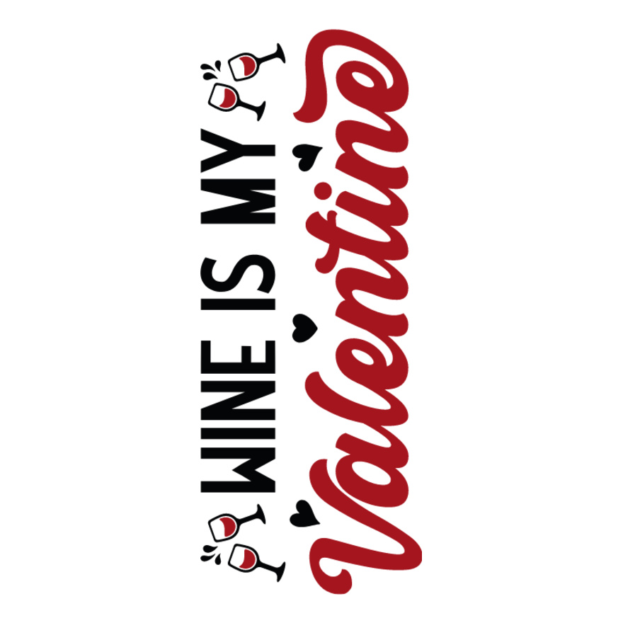 Wine is My Valentine Thumbnail