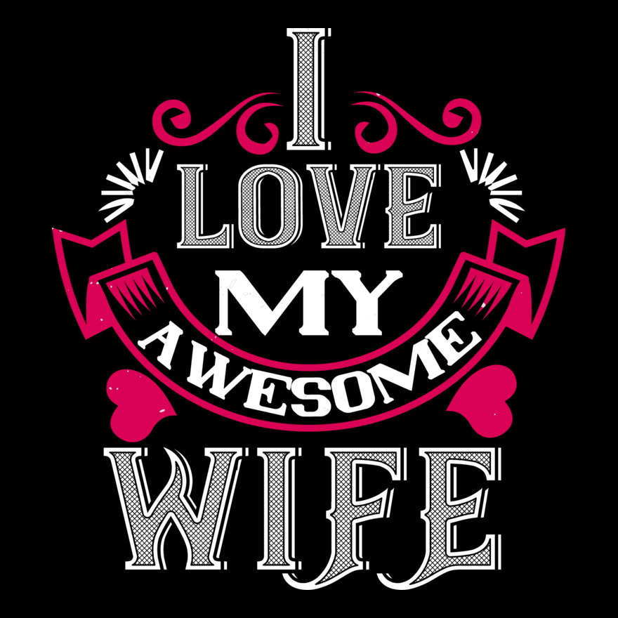 I Love My Awesome Wife Thumbnail