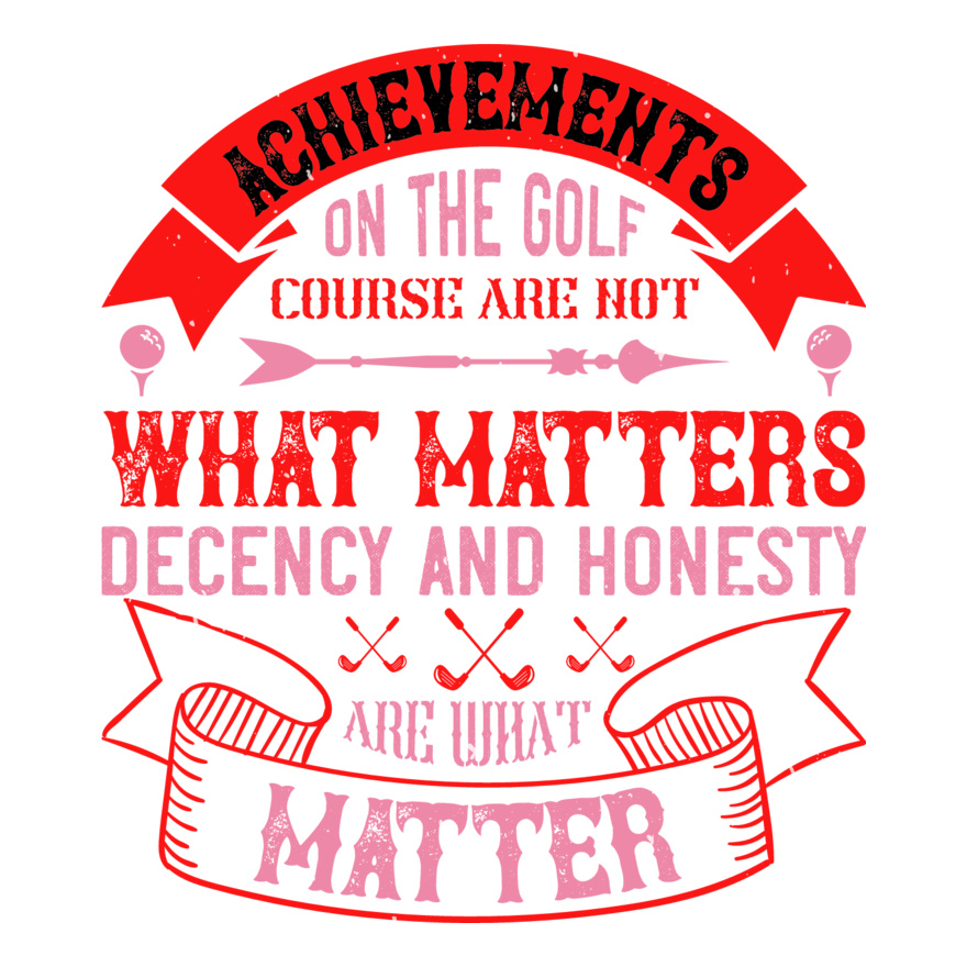 Decency & Honesty Matter Golf Quote Thumbnail