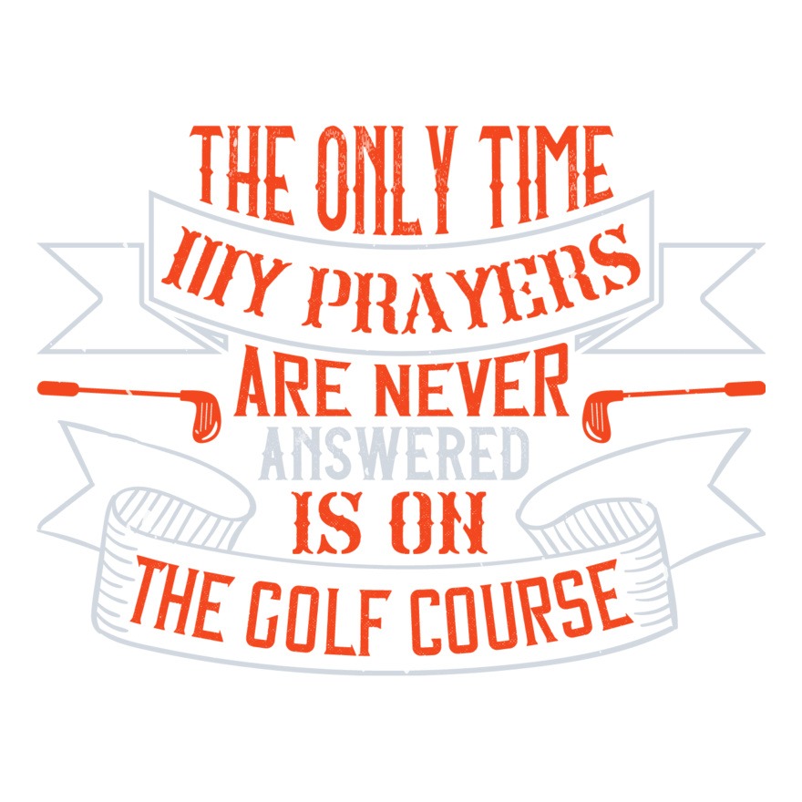 Prayers Answered Golf Quote Thumbnail