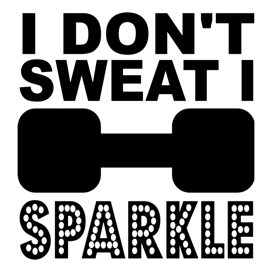 I Don t Sweat I Sparkle Thumbnail