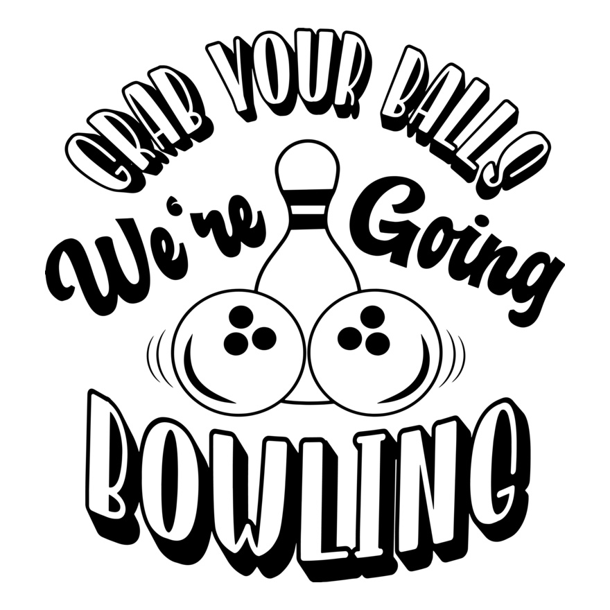 Grab your Balls we re going bowling Thumbnail